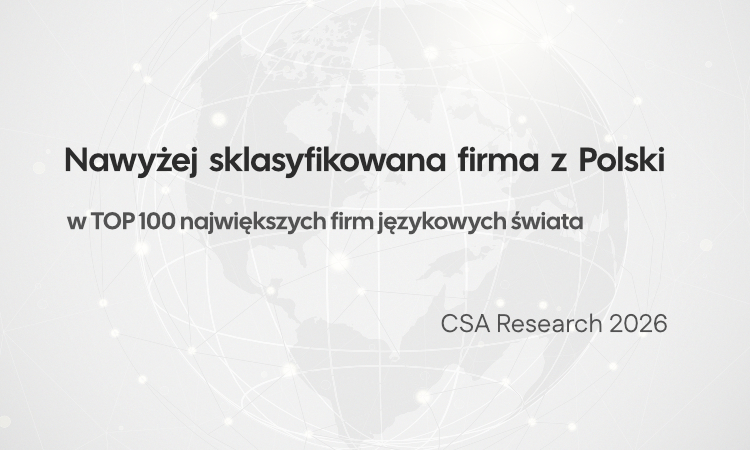 Najwyżej notowane biuro tłumaczeń z Polski. Lidex w TOP 100 CSA Research 2026